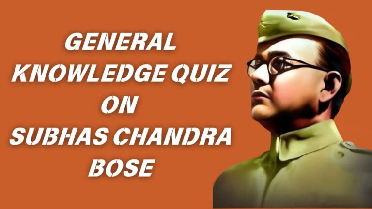 General Knowledge Questions with Answers on Subhas Chandra Bose