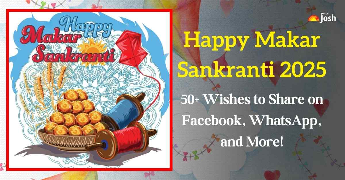 Happy Makar Sankranti 2025: 50+ Quotes, Wishes, Greeting Messages to Share on Facebook, WhatsApp, Instagram Status and Stories