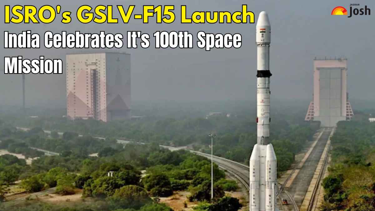 ISRO’s GSLV-F15 Launch: India Celebrates It’s 100th Space Mission