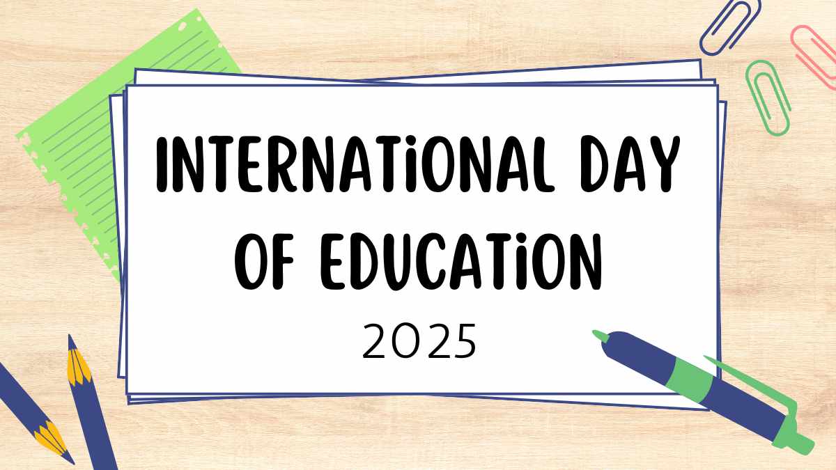 International Day of Education 2025: Theme, Importance, and Celebration