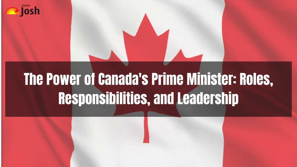 The Power of Canada’s Prime Minister: Roles, Responsibilities, and Leadership