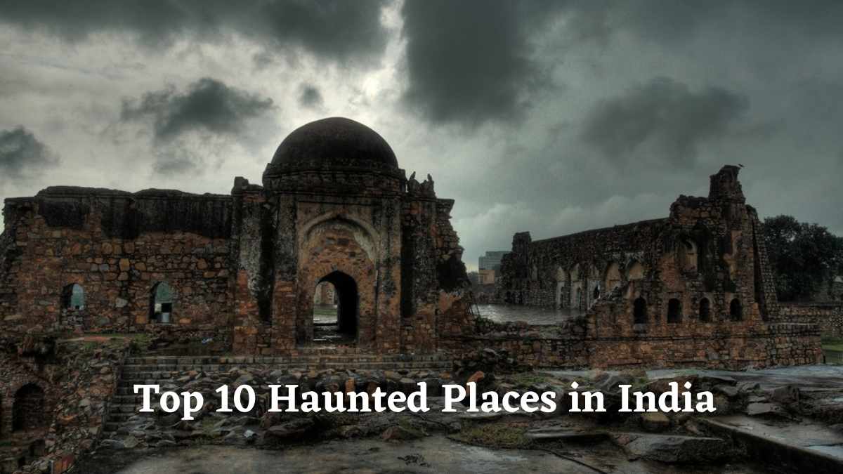 Top 10 Haunted Places in India