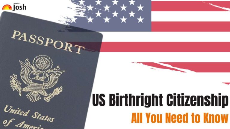 US Birthright Citizenship: All You Need to Know About American Citizenship