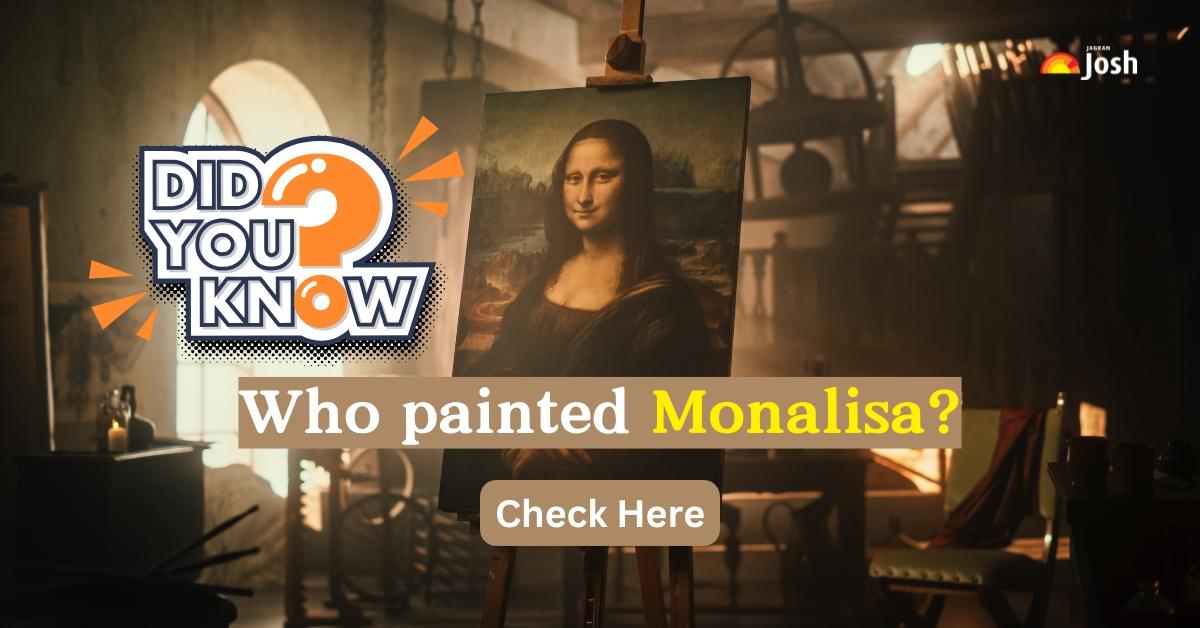 Who Painted the Mona Lisa? Uncover The Secrets Behind The World’s Most Famous Smile!