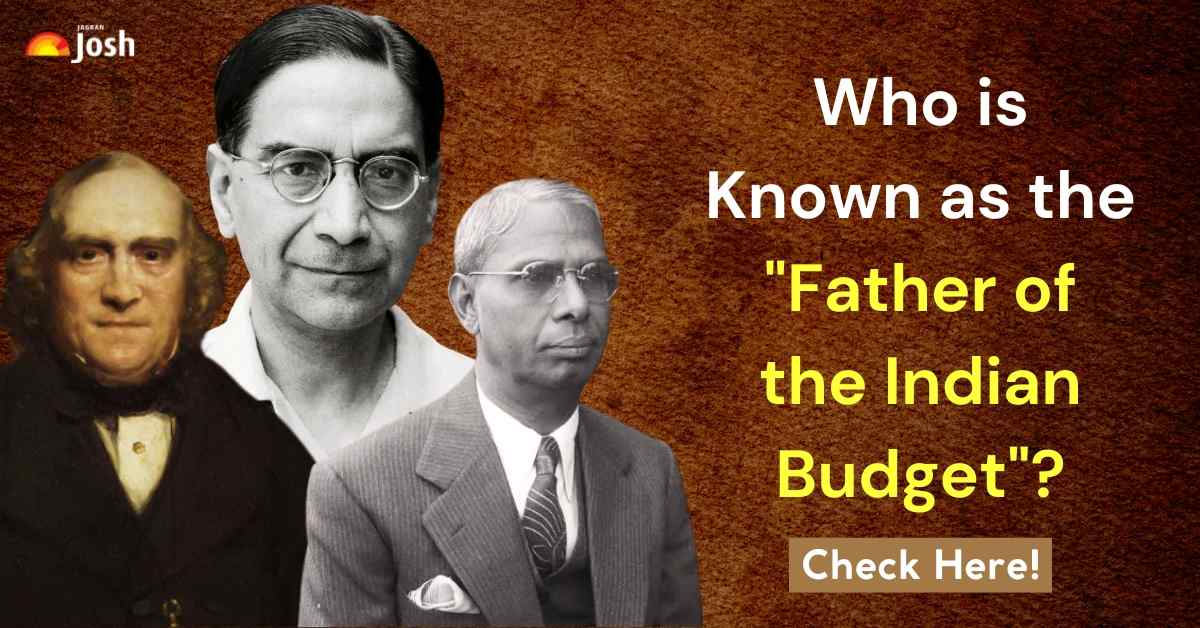 Who is Known as the Father of the Indian Budget? Find Out Here!