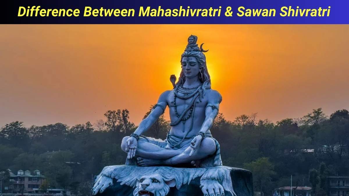 Difference Between Mahashivratri & Sawan Shivratri