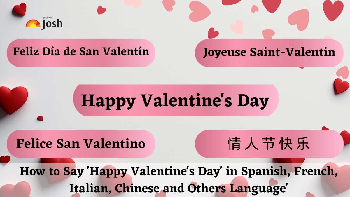 How to Say ‘Happy Valentine’s Day’ in Spanish, French, Italian, Chinese and Others Language