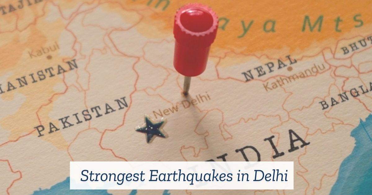 List of Strongest Earthquakes Tremors In Delhi NCR