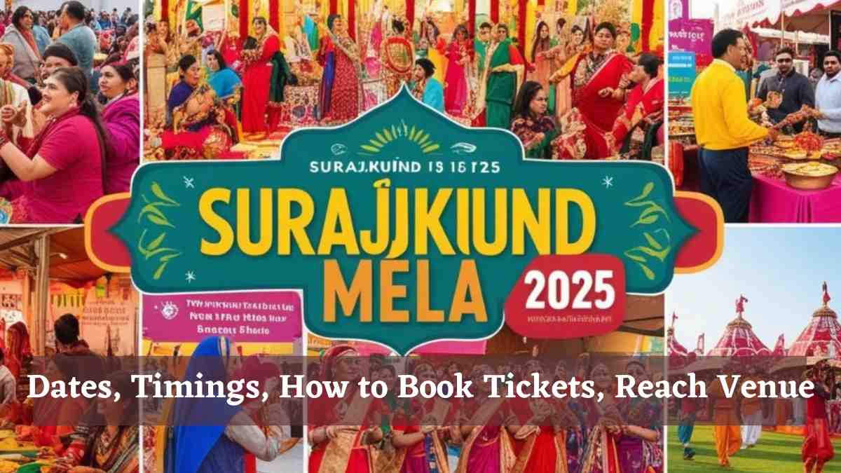 Surajkund Mela 2025: Dates, Timings, How to Book Tickets, Reach Venue and Other Details