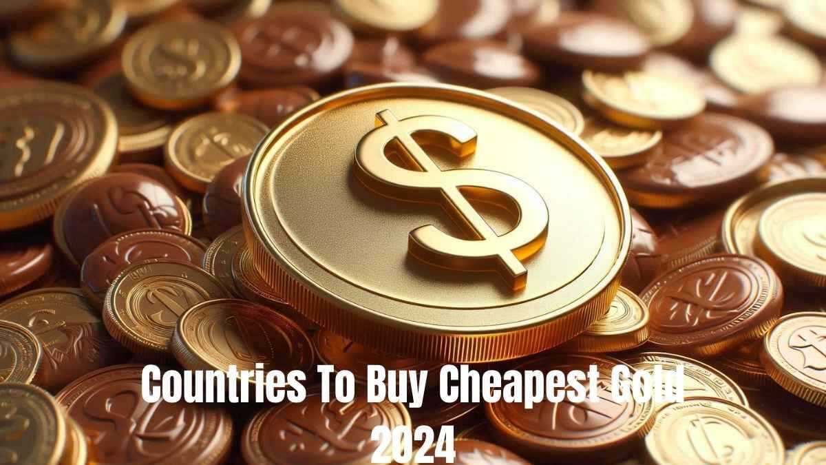 Top 5 Countries To Buy Cheapest Gold in 2025| Is India in the List? Check Here