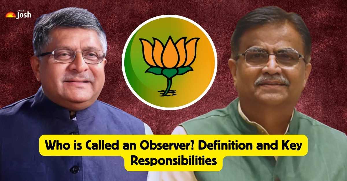 Who is an ‘Observer’? Meaning, Role, and Responsibilities Explained