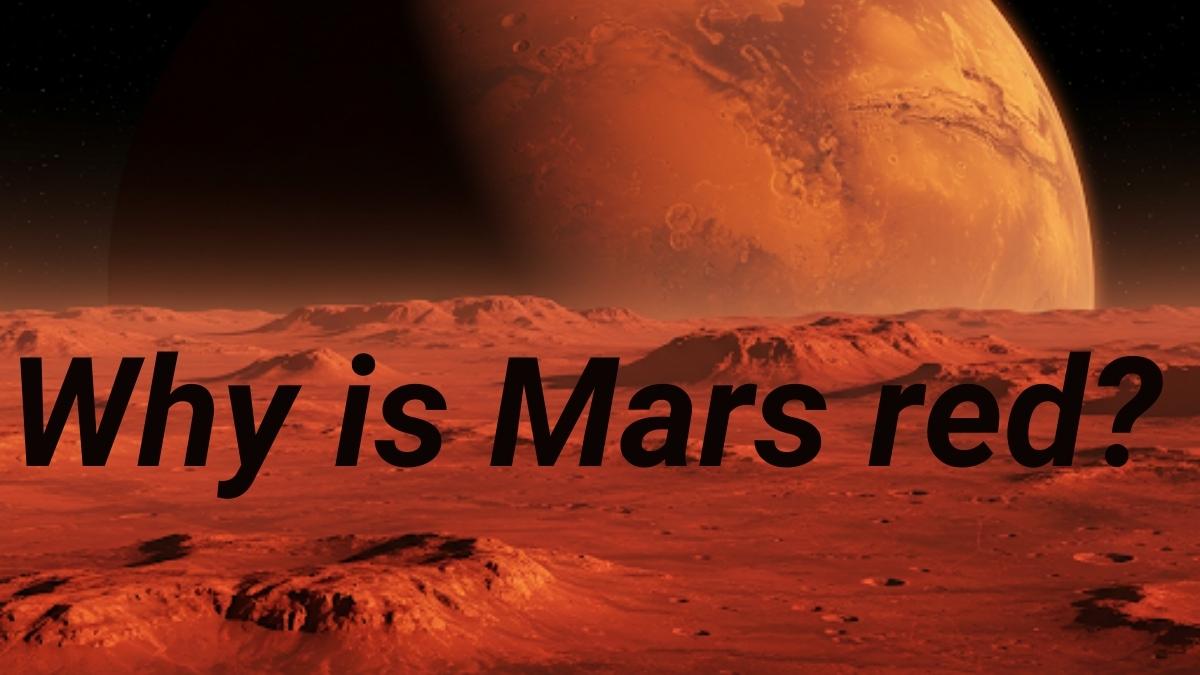 Why is Mars red? A new study revealed by NASA & ESA