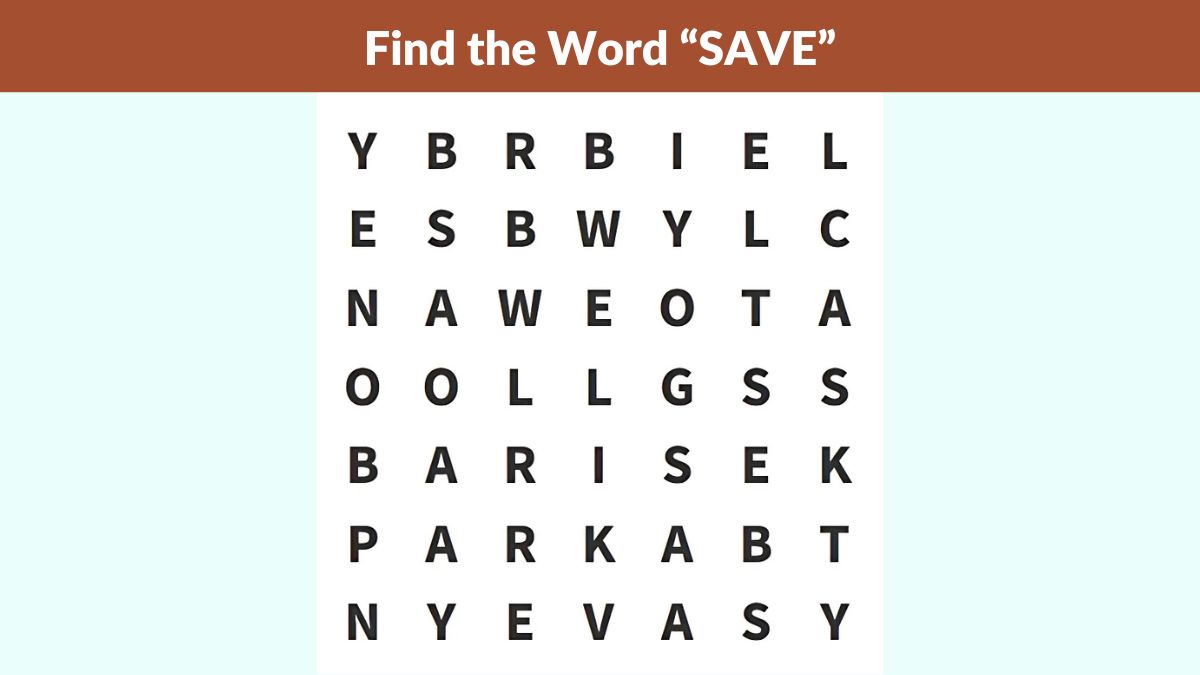 Can you save the day by finding the word “SAVE” in this word puzzle in 6 seconds?