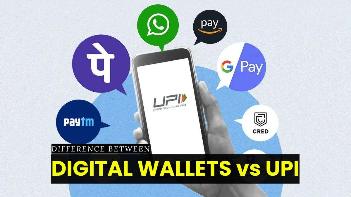 Difference Between Digital Wallets and UPI