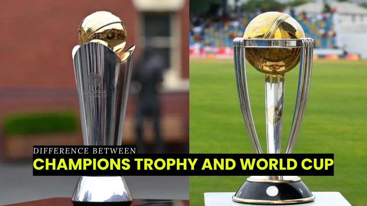 Difference Between ICC Champions Trophy and World Cup