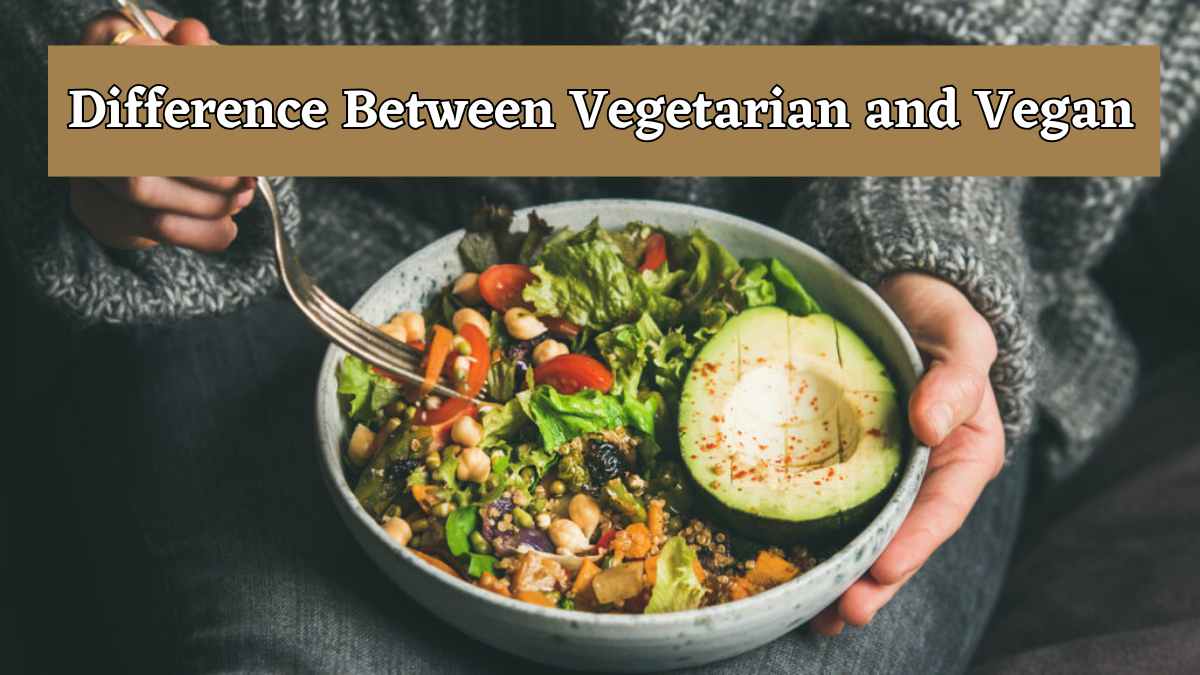 Difference Between Vegetarian and Vegan