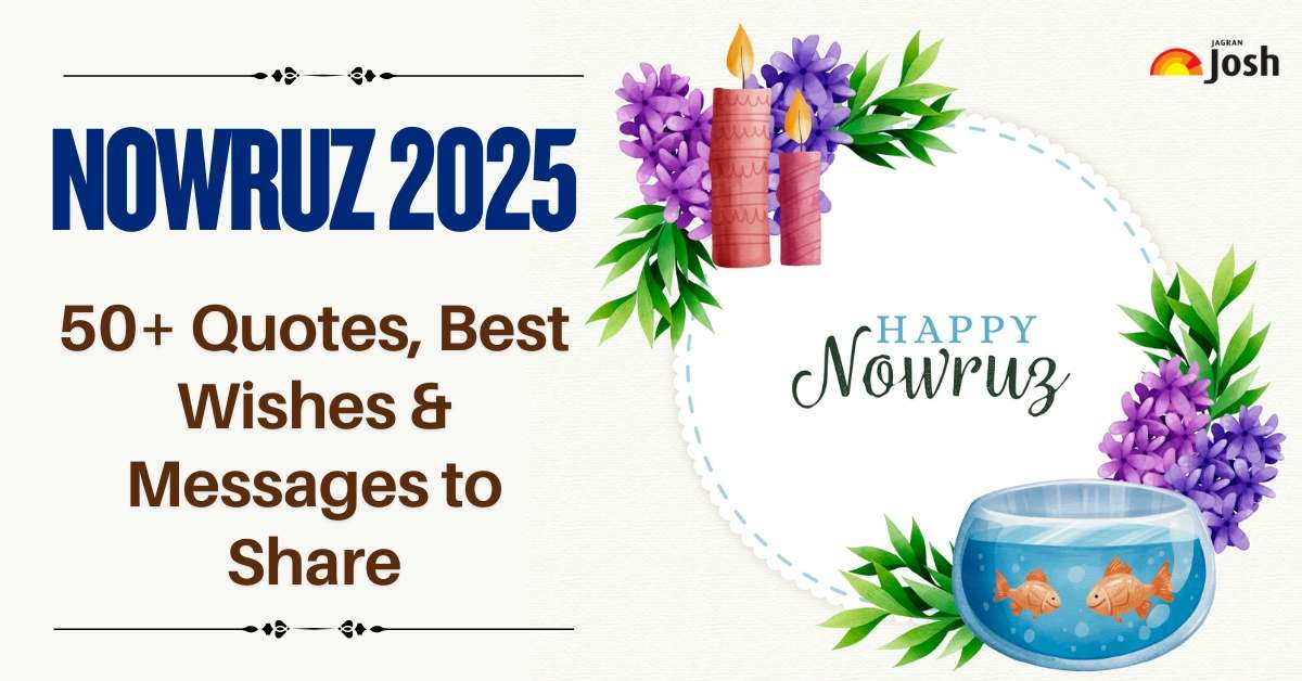 Happy Nowruz 2025: 50+ Quotes, Wishes, Messages to Share and Wish Persian New Year