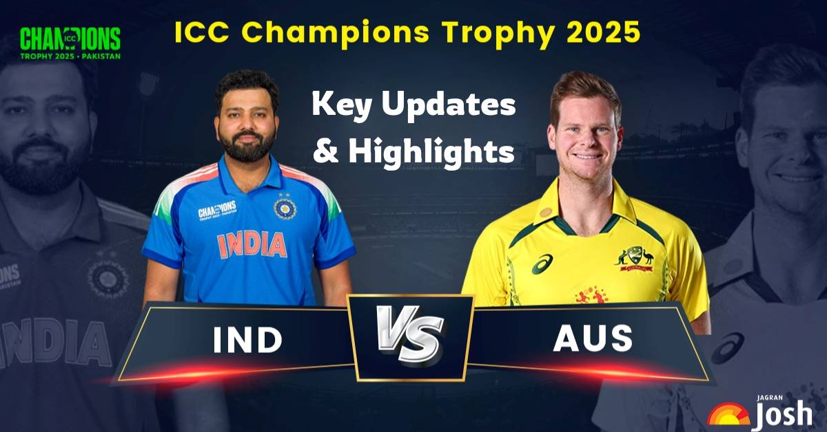 India vs Australia Semi-Final Champions Trophy 2025: Key Highlights and Updates for Runs, Wickets and Total Score