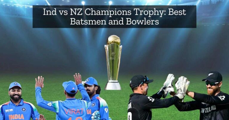 India vs New Zealand Batsman Bowlers Performance in Champions Trophy 2025