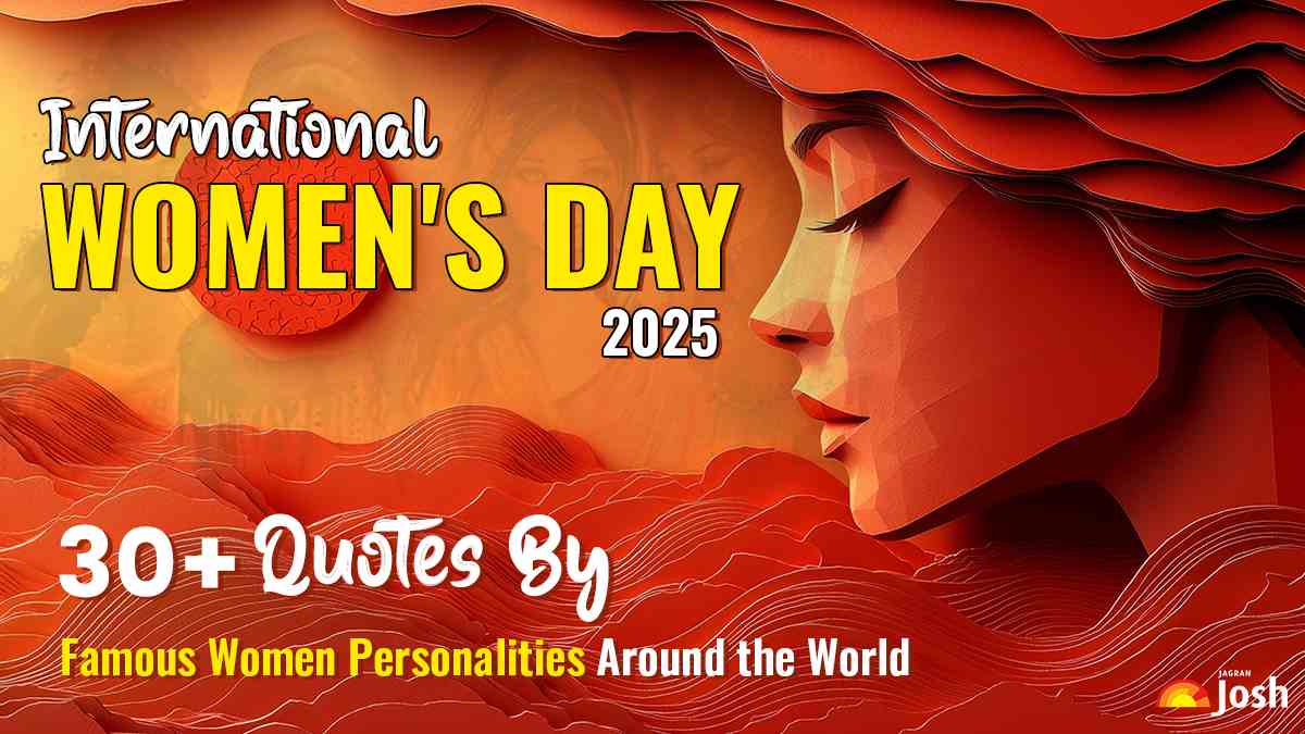 International Women’s Day 2025: 30+ Quotes by Famous Women Personalities Around the World