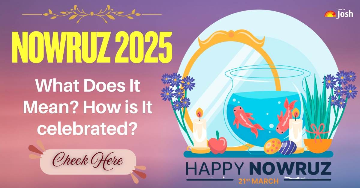 Nowruz 2025: Meaning, Date & How Is This Persian New Year Celebrated? Everything You Need to Know