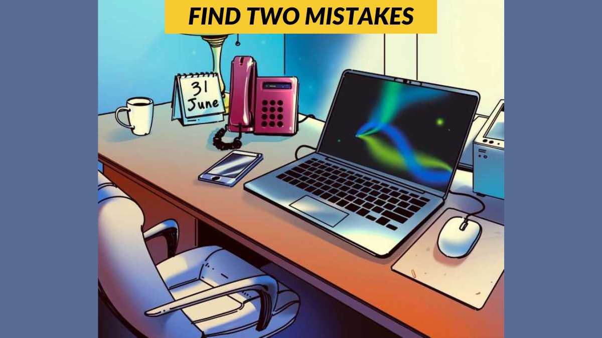 Only the most intelligent minds can find two mistakes in the desk image in 7 seconds!