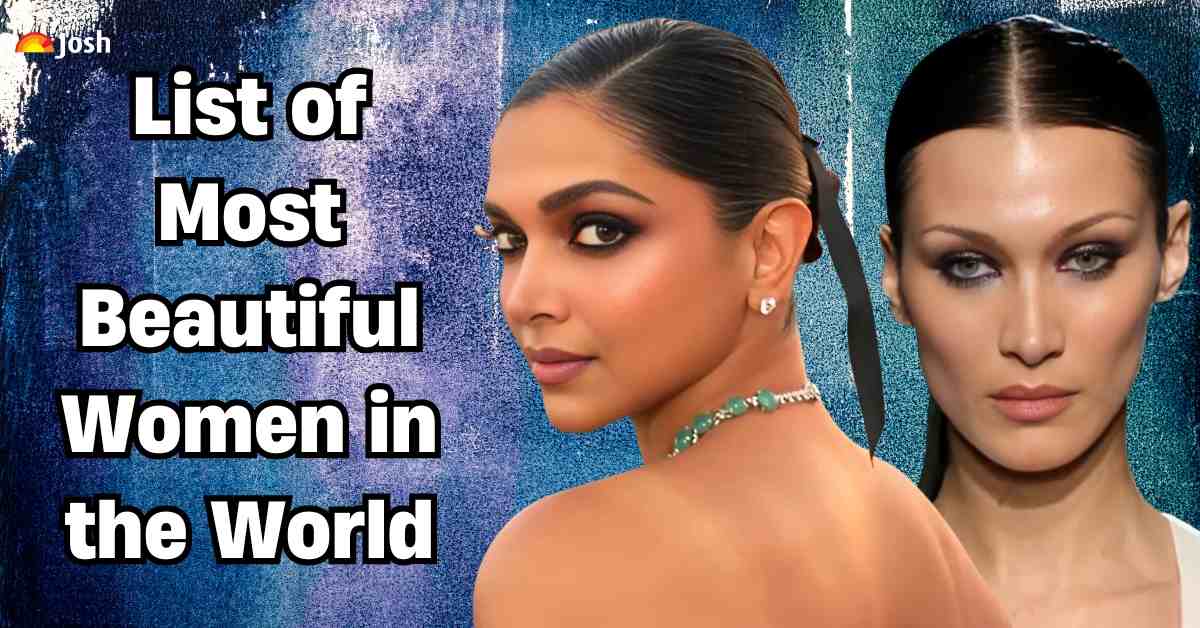 Who is the Most Beautiful Woman in the World? List of Top 5 Most Beautiful Women in the World