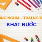 Từ đồng nghĩa và trái nghĩa với từ Khát Nước