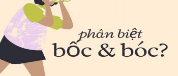Bóc hay bốc? Bóc thăm hay bốc thăm? Bóc phét hay bốc phét?