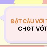 Đặt câu với từ CHÓT VÓT