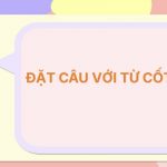 Đặt câu với từ CỐT LÕI
