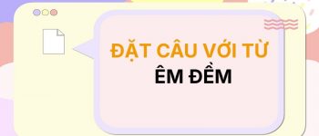Đặt câu với từ Êm Đềm 🌙 Ví Dụ Dễ Áp Dụng