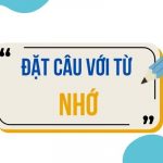 Đặt câu với từ NHỚ