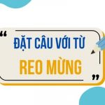 Đặt câu với từ REO MỪNG