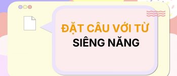 Đặt câu với từ Siêng Năng 💪 25+ Ví Dụ Chuẩn