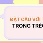 Đặt câu với từ TRONG TRẺO