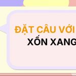 Đặt câu với từ XỐN XANG
