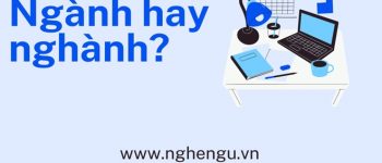 Ngành hay nghành là đúng? Khi nào viết ng hay ngh?