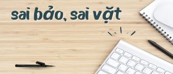 Viết sai bảo hay xai bảo? Sai vặt hay xai vặt đúng?