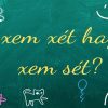 xem xet hay xem set